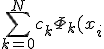 \sum_{k=0}^N {c_k\Phi_k(x_i)}=y_i, i=0,1,\cdots,n.